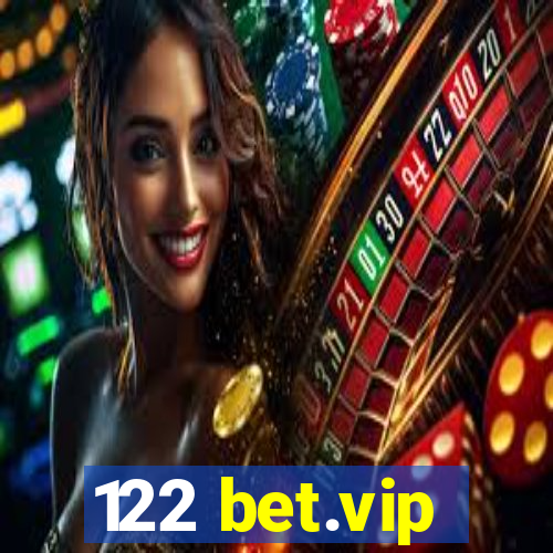 122 bet.vip